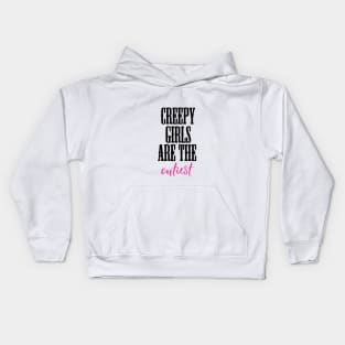 creepy girls are the cutiest Kids Hoodie